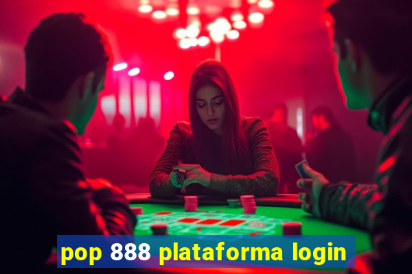 pop 888 plataforma login